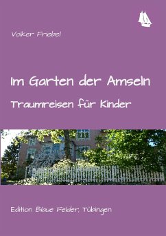 Im Garten der Amseln - Friebel, Volker