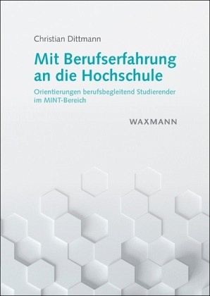 Mit Berufserfahrung an die Hochschule Mit Berufserfahrung an die Hochschule