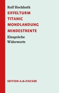 Eiffelturm Titanic Mondlandung Mindestrente - Hochhuth, Rolf