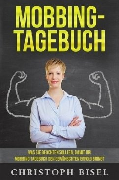 Mobbing-Tagebuch - Bisel, Christoph