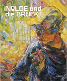Nolde und die Brücke Nolde und die Brücke