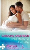 Their Meant-To-Be Baby (Mills & Boon Medical) (Yoxburgh Park Hospital) (eBook, ePUB)