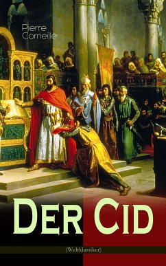 Der Cid (Weltklassiker) (eBook, ePUB) - Corneille, Pierre