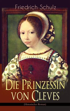 Die Prinzessin von Cleves (Historischer Roman) (eBook, ePUB) - De La Fayette, Marie-Madeleine