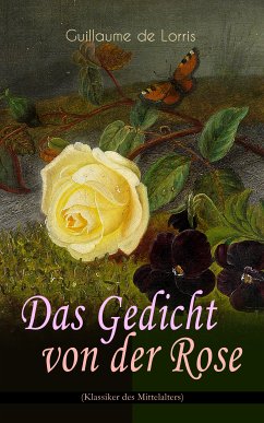 Das Gedicht von der Rose (Klassiker des Mittelalters) (eBook, ePUB) - de Lorris, Guillaume