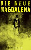 Die Neue Magdalena (eBook, ePUB)