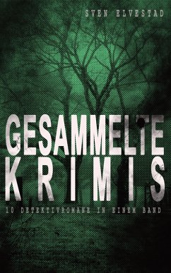 Gesammelte Krimis (10 Detektivromane in einem Band) (eBook, ePUB) - Elvestad, Sven