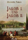 Jakob I. und Jakob II. (eBook, ePUB) Jakob I. und Jakob II. (eBook, ePUB)