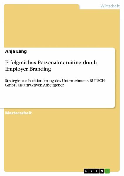 Erfolgreiches Personalrecruiting durch Employer Branding (eBook, PDF) Erfolgreiches Personalrecruiting durch Employer Branding (eBook, PDF)