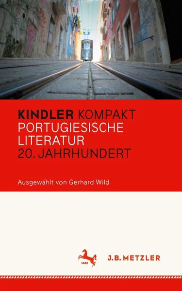 Kindler Kompakt: Portugiesische Literatur, 20. Jahrhundert (eBook, PDF) Kindler Kompakt: Portugiesische Literatur, 20. Jahrhundert (eBook, PDF)