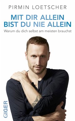 Mit dir allein bist du nie allein (eBook, ePUB) - Lötscher, Primin