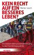 Kein Recht auf ein besseres Leben?... - Bild 1
