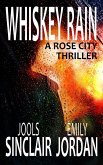 Whiskey Rain: A Rose City Thriller (The Rose City Thriller Series, #1) (eBook, ePUB)