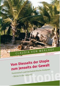 Vom Diesseits der Utopie zum Jenseits der Gewalt (eBook, PDF) - von Werlhoff, Claudia