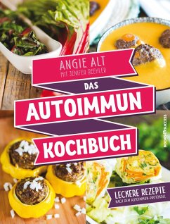 Das Autoimmun-Kochbuch (eBook, ePUB) - Alt, Angie