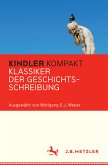 Kindler Kompakt: Klassiker der Geschichtsschreibung (eBook, PDF)