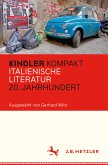 Kindler Kompakt: Italienische Literatur, 20. Jahrhundert (eBook, PDF)