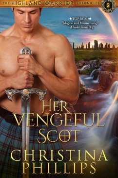 Her Vengeful Scot (The Highland Warrior Chronicles, #2) (eBook, ePUB) - Phillips, Christina