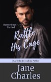 Rattle His Cage (The Baxter Boys ~ Rattled, #3) (eBook, ePUB)