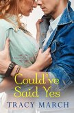 Could've Said Yes (eBook, ePUB)