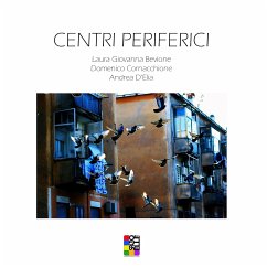 Centri Periferici (fixed-layout eBook, ePUB) - Bevione; Cornacchione; D'elia