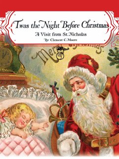 Twas the Night before Christmas: A Visit from St. Nicholas (Santa Claus) (eBook, ePUB) - Clarke Moore, Clement