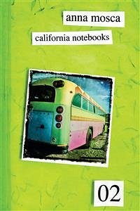 California Notebooks 02 (Bilingual Edition: English and Italian) (eBook, ePUB) - Mosca, Anna