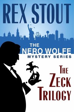 The Nero Wolfe Mystery Series: The Zeck Trilogy (eBook, ePUB) - Stout, Rex