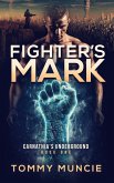 Fighter's Mark (Carnathia's Underground, #1) (eBook, ePUB)