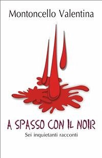 A spasso con il noir (eBook, PDF) - Montoncello, Valentina