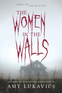 The Women in the Walls - Lukavics, Amy