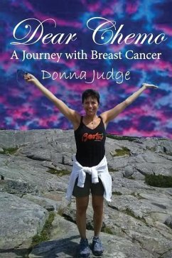 Dear Chemo: A Journey with Breast Cancer - Judge, Donna