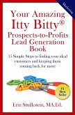 Your Amazing Itty Bitty Prospect-To-Profit Lead Generation Book (eBook, ePUB)