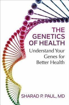 The Genetics of Health: Understand Your Genes for Better Health - Paul, Sharad P.