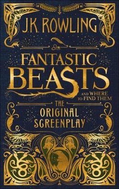 Fantastic Beasts and Where to Find Them (Screenplay) - Rowling, J. K.