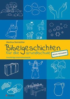 Bibelgeschichten für die Grundschule - Steinkühler, Martina