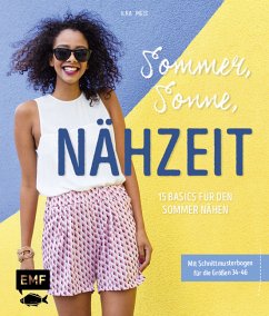 Sommer, Sonne, Nähzeit - 15 Basics für den Sommer nähen - Meis, Ilka