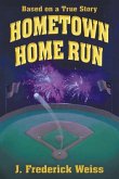 HOMETOWN HOME RUN (BASED ON A