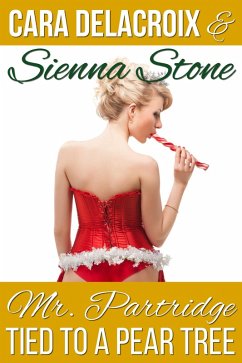 Cover Mr. Partridge Tied to a Pear Tree (Naughty Boys of Christmas, #1) (eBook, ePUB)