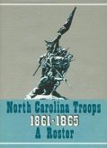 North Carolina Troops, 1861-1865: A Roster, Volume 20 North Carolina Troops, 1861-1865: A Roster, Volume 20