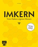 Imkern - Vom Halten eigener Bienen