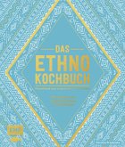 Das Ethno-Kochbuch Das Ethno-Kochbuch