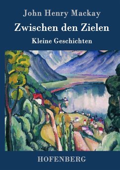 Zwischen den Zielen - Mackay, John H.