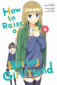 How to Raise a Boring Girlfriend, Volume 6 - Maruto, Fumiaki