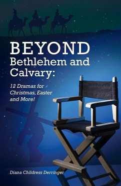 Beyond Bethlehem and Calvary - Derringer, Diana