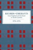 Records of Emigrants from England and Scotland to North Carolina, 1774-1775