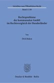 Rechtsprobleme der kommunalen GmbH im Rechtsvergleich der Bundesländer.