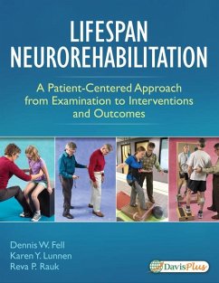 Lifespan Neurorehabilitation: A Patient-Centered Approach from Examination to Interventions and Outcomes - Fell; Lunnen