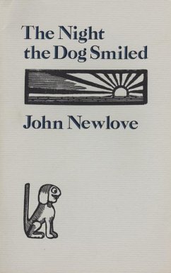The Night the Dog Smiled - Newlove, John