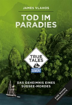 DuMont True Tales Tod im Paradies - Vlahos, James